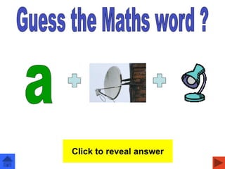 addition
Click to reveal answer
 