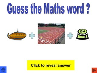 subtraction
Click to reveal answer
 