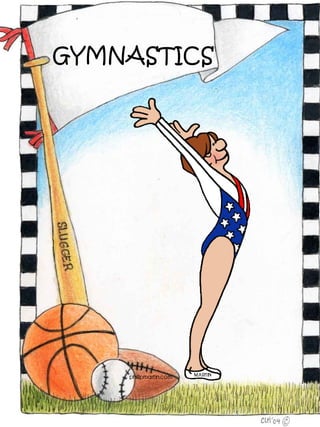 GYMNASTICS
 