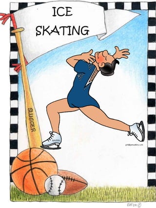 ICE
SKATING
 