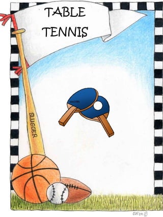 TABLE
TENNIS
 