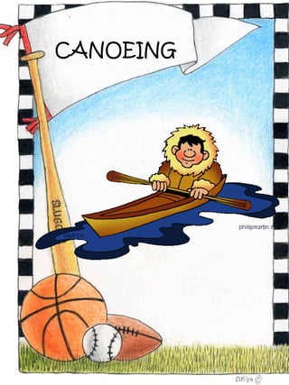 CANOEING
 