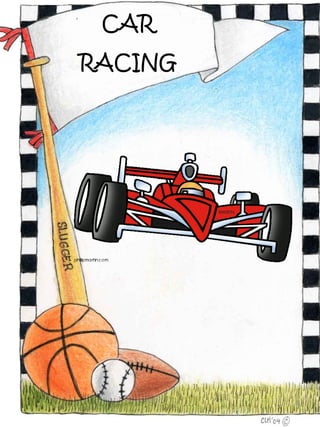 CAR
RACING
 