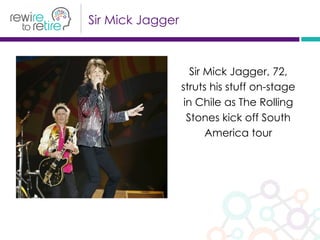 Sir Mick Jagger
Sir Mick Jagger, 72,
struts his stuff on-stage
in Chile as The Rolling
Stones kick off South
America tour
 
