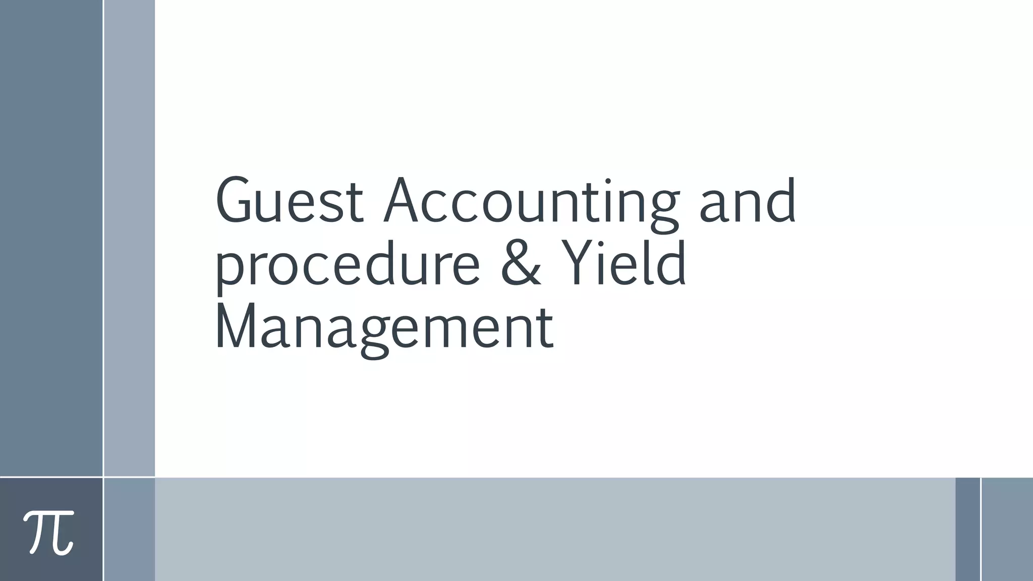 Guest accounting and yield management PPT