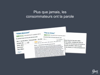 Plus que jamais, les
consommateurs ont la parole

 