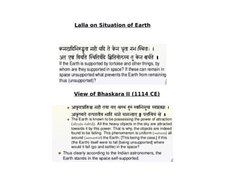 Lalla on Situation of Earth
View of Bhaskara II (1114 CE)
 
