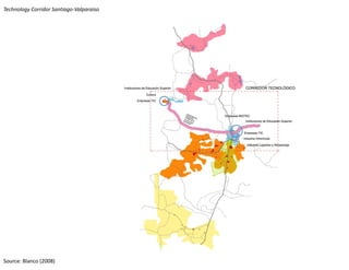 Technology Corridor Santiago‐Valparaiso




Source: Blanco (2008)
 