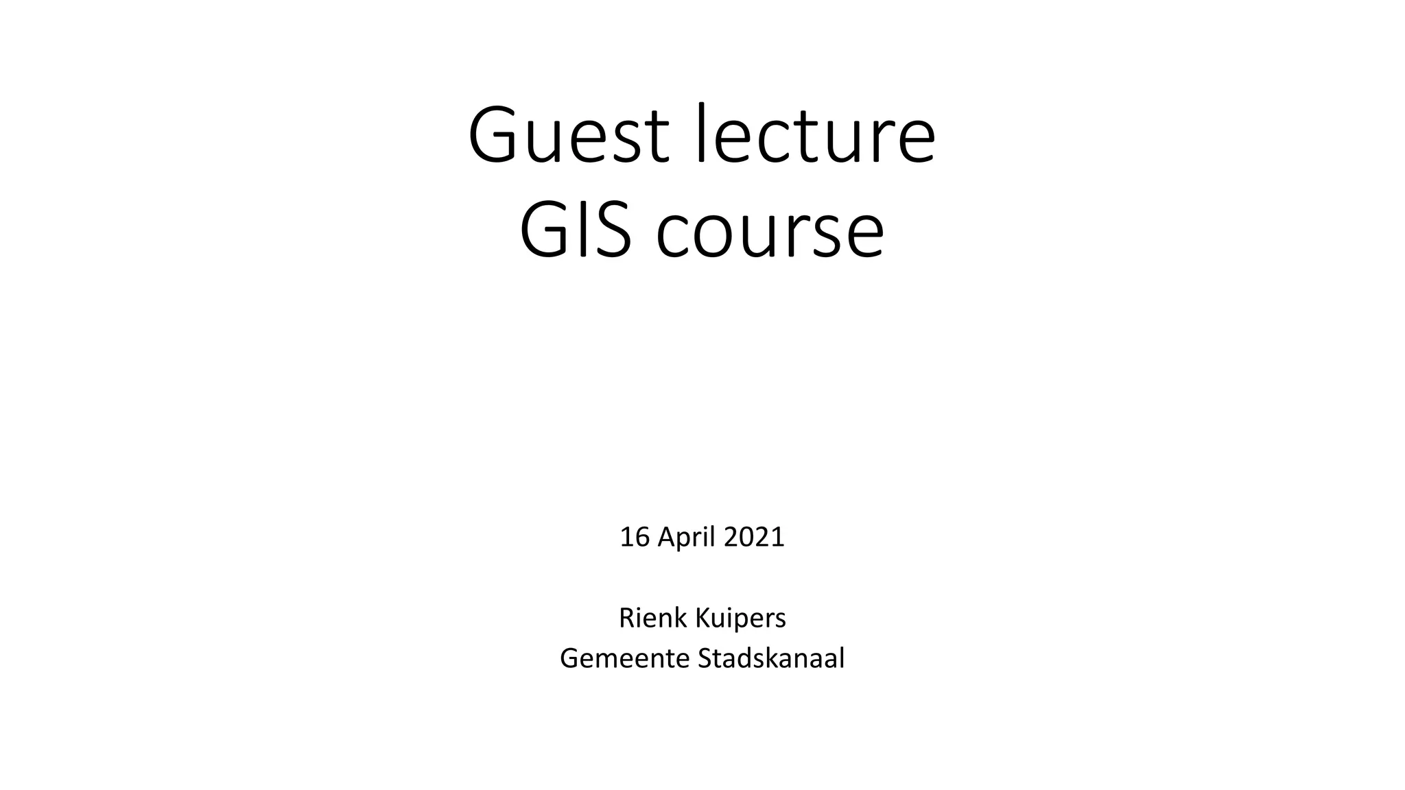 guest-lecture-gis-course-rienk-kuipers-16-04-2021-ppt