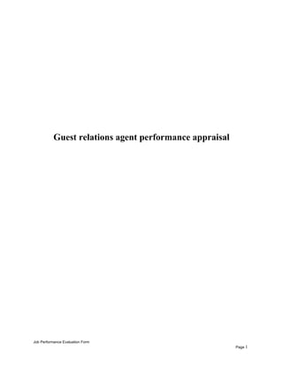 Guest relations agent performance appraisal
Job Performance Evaluation Form
Page 1
 