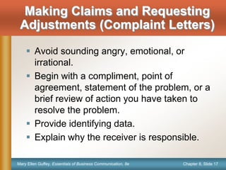 Chapter 8, Slide 17
Mary Ellen Guffey, Essentials of Business Communication, 8e
Making Claims and Requesting
Adjustments (...