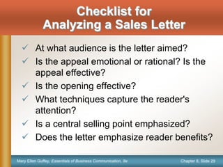 Chapter 8, Slide 29
Mary Ellen Guffey, Essentials of Business Communication, 8e
Checklist for
Analyzing a Sales Letter
 A...