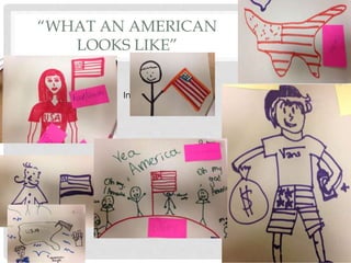 “WHAT AN AMERICAN 
LOOKS LIKE” 
Images!! 
 