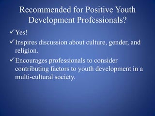 Recommended for Positive Youth Development Professionals?Yes!