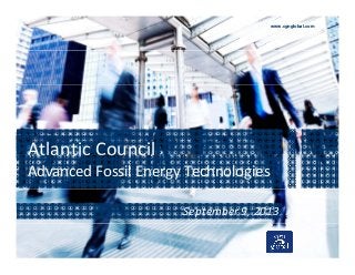 www.cgnglobal.com
Atlantic CouncilAtlantic Council
Advanced Fossil Energy Technologies
September 9, 2013
 