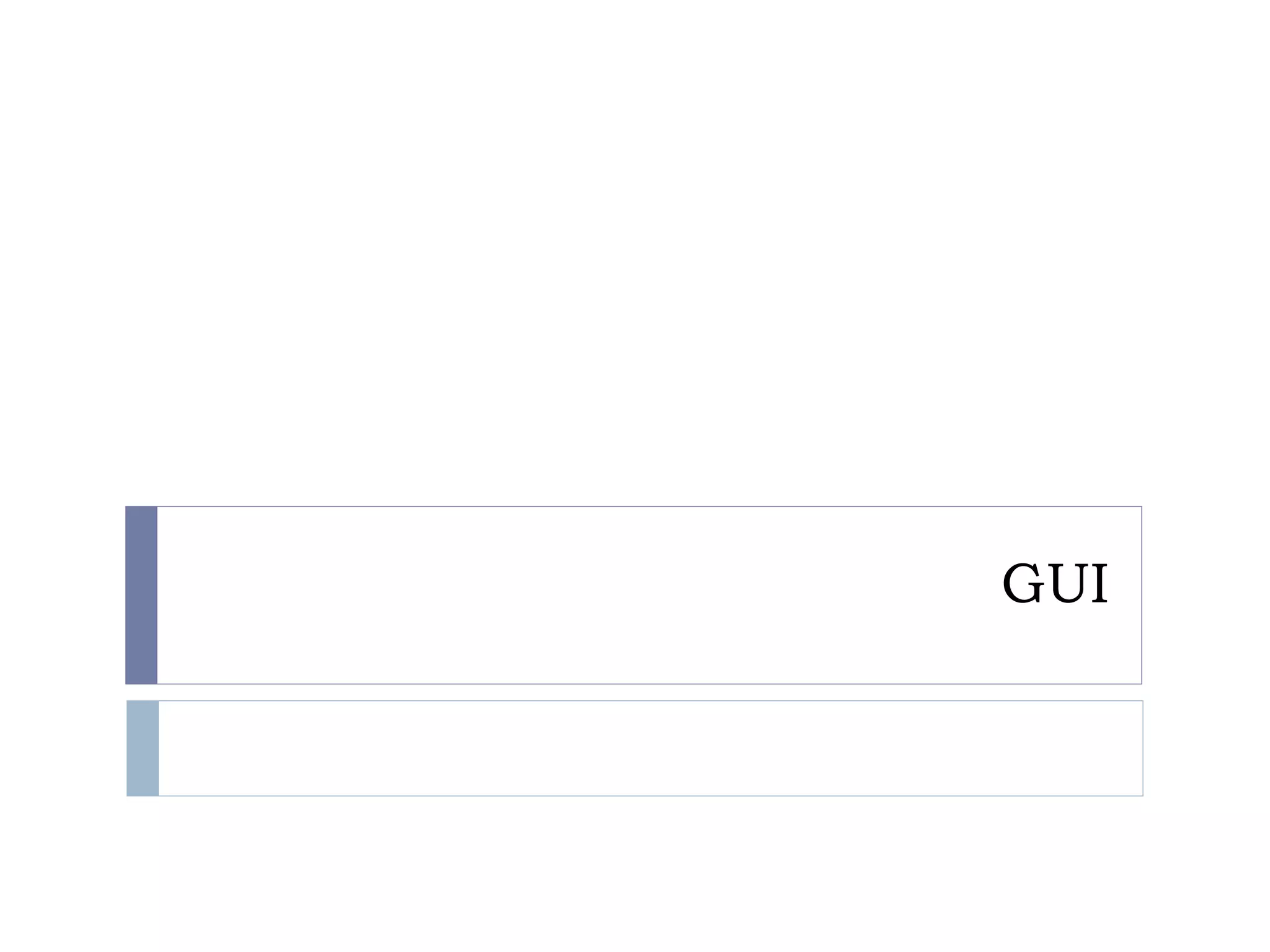 GUI
 