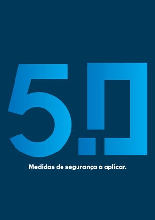 Medidas de segurança a aplicar.
 