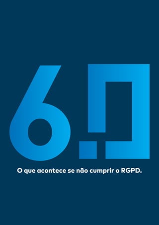 O que acontece se não cumprir o RGPD.
 