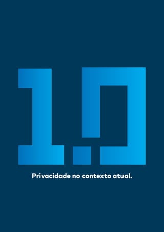 Privacidade no contexto atual.
 