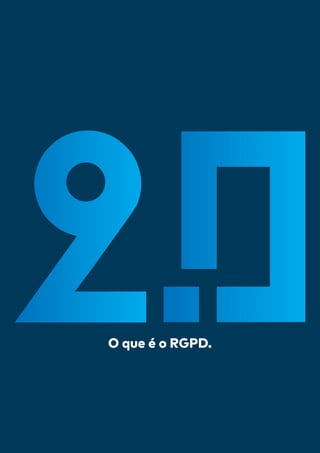 O que é o RGPD.
 