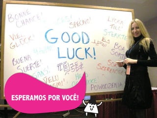 ESPERAMOS POR VOCÊ!
 