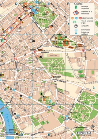 Leyenda
Oﬁcina de
información
Patrimonio de la
Humanidad
Estación de metro
Tren de cercanías
(HÉV)
Aeropuerto
Embarcadero
Estación de
autobuses
 