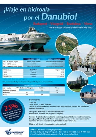 09:00 salida llegada 14:30
10:00 13:30
13:30 10:30
15:30 llegada salida 09:00
Del 1 de mayo al 31 julio
Del 1 al 29 de agosto
Del 31 de agosto al 3 de octubre
 