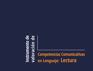 14
Evaluar para Avanzar
grado 9º
valoración
de
Instrumento
de
Competencias Comunicativas
en Lenguaje: Lectura
 