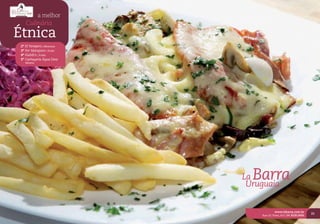 a melhor
    Culinária
Étnica
 2º El Tempero | Mexicana
 3º Per Mangiare | Árabe
 4º Habib’s | Árabe
 5º Cachaçaria Água Doce
   Mineira




                            LaBarra
                             Uruguaia


                                          www.labarra.com.br
                                                                      25
                                Rua Cel. Flores, 810 | 54 3028.0406
 