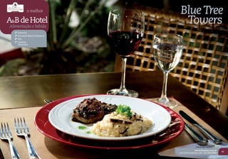 o melhor             Blue Tree
A&B de Hotel
Alimentação e bebida
                                   Towers
  2º Intercity
  3º Personal Bistrô Hotelaria
  4º Ibis
  5º Cosmos
     Samuara




                                                 www.bluetree.com.br
                                                                             41
                                 Rua Pinheiro Machado, 2867 | 54 3224.9000
 