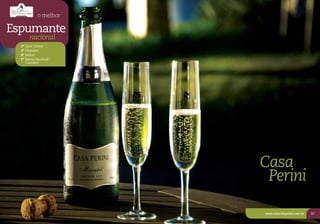 o melhor

Espumante
       nacional
  2º Cave Geisse
  3º Chandon
  4º Salton
  5º Monte Paschoal
     Cavalieri




                       Casa
                        Perini

                       www.vinicolaperini.com.br   57
 