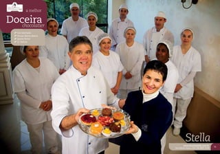 a melhor

Doceira
   chocolatier
  2º Isis Machado
  3º Neusa Maria Boeira
  4º Janine Perini
  5º Q´ Delícia




                                     Stella
                                   www.doceriastella.com.br
                                                                    71
                          Rua Alfredo Chaves, 1005 | 54 3027.1110
 