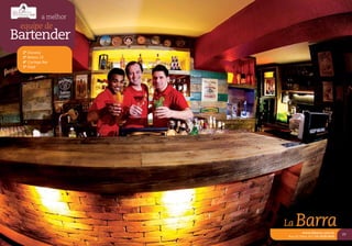 a melhor
 equipe de
Bartender
 2º Havana
 3º Boteco 13
 4º Curinga Bar
 5º Paiol




                      La   Barrawww.labarra.com.br
                                                            77
                      Rua Cel. Flores, 810 | 54 3028.0406
 