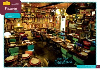 D
         a melhor
Pizzaria
                 kids
 2º Don Romano
 3º Belgrano




                         Roda Pizza
                        G iordani                          www.giordani.com.br
                                      Av. Dr. Emílio Ataliba Finger, 200 | 54 3211.2730   83
                                               Av. Abramo Randon, 975 | 54 3028.2725
 