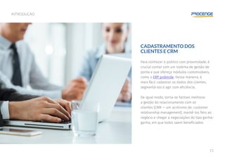 15
INTRODUÇÃO
CADASTRAMENTO DOS
CLIENTES E CRM
Para conhecer o público com proximidade, é
crucial contar com um sistema de gestão de
ponta e que ofereça módulos customizáveis,
como o ERP pirâmide. Dessa maneira, é
mais fácil cadastrar os dados dos clientes,
segmentá-los e agir com eficiência.
De igual modo, torna-se factível melhorar
a gestão do relacionamento com os
clientes (CRM — um acrônimo de: customer
relationship management), mantê-los fiéis ao
negócio e chegar a negociações do tipo ganha-
ganha, em que todos saem beneficiados.
 