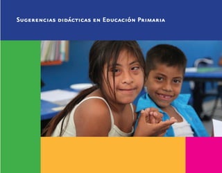 Sugerencias didácticas en Educación Primaria
Discapacida intelectual.indd 107 26/11/13 09:13
 