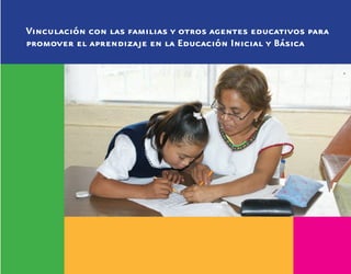 Vinculación con las familias y otros agentes educativos para
promover el aprendizaje en la Educación Inicial y Básica
Discapacida intelectual.indd 119 26/11/13 09:13
 