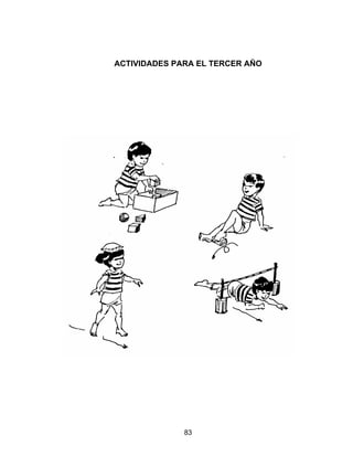 83
ACTIVIDADES PARA EL TERCER AÑO
 