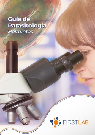 Guia de
Parasitologia
Helmintos
 