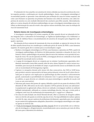 375
Bibliografia
BOLETIM BRASILEIRO DE AVALIAÇÃO DE TECNOLOGIAS EM SAÚDE. Xpert® MTB/RIF no
diagnóstico da tuberculose pulmonar. Brasília: Anvisa, ano 6, n. 16, set. 2011. 14 p. Tema do fascículo:
tuberculose pulmonar.
BRASIL. Portaria nº 204, de 17 de fevereiro de 2016. Define a Lista Nacional de Notificação
Compulsória de doenças, agravos e eventos de saúde pública nos serviços de saúde públicos e privados
em todo o território nacional, nos termos do anexo, e dá outras providências. Disponível em http://
bvsms.saude.gov.br/bvs/saudelegis/gm/2016/prt0204_17_02_2016.html. Acesso em: 9 de fev. 2017
______. Ministério da Saúde. Clínica ampliada e compartilhada. Brasília, 2012.
______. Ministério da Saúde. Secretaria de Atenção à Saúde. Departamento de Atenção Básica. Manual
sobre o cuidado à saúde junto à população em situação de rua / Ministério da Saúde. Secretaria de
Atenção à Saúde. Departamento de Atenção Básica. Brasília : Ministério da Saúde, 2012.
______. Portaria nº 940, de 28 de abril de 2011. Regulamenta o Sistema Cartão Nacional de
Saúde (Sistema Cartão). Disponível em: http://bvsms.saude.gov.br/bvs/saudelegis/gm/2011/
prt0940_28_04_2011.html. Acesso em: 9 fev. 2017
______. Portaria nº 1.533, de 18 de agosto de 2016. Redefine o Calendário Nacional de Vacinação, o
Calendário Nacional de Vacinação dos Povos Indígenas e as Campanhas Nacionais de Vacinação, no
âmbito do Programa Nacional de Imunizações (PNI), em todo o território nacional. Disponível em:
http://www.brasilsus.com.br/index.php/legislacoes/gabinete-do-ministro/8827-portaria-n-1-533-de-
18-de-agosto-de-2016. Acesso em: 12 jun. 2017.
______. Ministério da Saúde. Manual de recomendações para o controle da tuberculose no Brasil.
Brasília, 2011.
______. Ministério da Saúde. Recomendações para o manejo da coinfecção TB-HIV em serviços de
atenção especializada a pessoas vivendo com HIV/aids. Brasília, 2012.
BURGESS, L. J.; SWANEPOEL, C. G.; TALJAARD, J. J. The use of adenosine deaminase as a diagnostic
tool for peritoneal tuberculosis. Tuberculosis (Edinburgh), Edinburgh, v. 81, n. 3, p. 243-248, 2001.
CONDE, M. B.; SOUZA, G. R. M. Pneumologia e tisiologia: uma abordagem prática. São Paulo:
Atheneu, 2009.
FARGA, V.; CAMINERO, J. A. Tuberculosis. Santiago de Chile: Mediterraneo, 2011.
KATARIA, Y. P.; KHURSHID, I. Adenosine deaminase in the diagnosis of tuberculous pleural effusion.
Chest, Chicago, v. 120, n. 2, p. 334-336, 2001.
KRITSKI, A.; MELO, F. A. F. Tuberculosis in adults. In: PALOMINO, J. C.; LEÃO, S. C.; RITACCO,
V. (Ed.). Tuberculosis 2007: from basic science to patient care. Cap. 15, p. 487- 524. Disponível em:
http://www.TuberculosisTextbook.com. Acesso em: 15 mar. 2010.
MACIEL, E. L. N.; SALES, C. M. M. A vigilância epidemiológica da tuberculose no Brasil: como é possível
avançar mais? Revista Epidemiologia e Serviços de Saúde, Brasília, v. 25, n. 1, p. 175-178, jan./mar. 2016
SANT’ANNA, C. C. et al. Evaluation of a proposed diagnostic scoring system for pulmonary
tuberculosis in Brazilian children. International Journal of Tuberculosis and Lung Disease, Paris, v.
10, n. 4, p. 463-465, 2006.
Tuberculose
 
