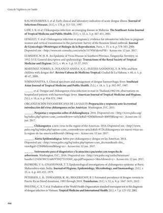 431
Dengue, Chikungunya e Zika
Para fins de vigilância, as interpretações possíveis para os resultados são listadas a seguir.
r 4PSPMPHJB*H.SFBHFOUFQBSBDIJLVOHVOZBDPOêSNBJOGFDÉÈPSFDFOUFQPSDIJLVOHVOZBFFODFSSB
investigação laboratorial
r 4PSPMPHJB*H.OÈPSFBHFOUFQBSBDIJLVOHVOZBEFTDBSUBJOGFDÉÈPSFDFOUFQPSDIJLVOHVOZBFEJSF-
ciona o diagnóstico para confirmação de infecção recente por dengue e Zika (IgM)
r 4PSPMPHJB*H.SFBHFOUFQBSBEFOHVFFOÈPSFBHFOUFQBSB;JLBDPOêSNBJOGFDÉÈPSFDFOUFQPSEFO-
gue e encerra investigação laboratorial
r 4PSPMPHJB*H.SFBHFOUFQBSBEFOHVFF;JLBJOGFDÉÈPSFDFOUFQPSEFOHVFF;JLB
PVSFBÉÈPDSV[BEB
Para fins de encerramento no Sistema de Informação de Agravos de Notificação (Sinan), considerar
a observação 1 (ver Observações)
r 4PSPMPHJB*H.OÈPSFBHFOUFQBSBEFOHVFFSFBHFOUFQBSB;JLBDPOêSNBJOGFDÉÈPSFDFOUFQPS;JLB
e encerra investigação laboratorial
r 4PSPMPHJB*H.OÈPSFBHFOUFQBSBEFOHVFF;JLBEFTDBSUBJOGFDÉÈPSFDFOUFQPSEFOHVFFQPS;JLBF
direciona o diagnóstico para confirmação de infecção recente por chikungunya (IgM) em uma 2ª
amostra, coletada entre 16 e 60 dias após início dos sintomas
Quando realizada segunda amostra para sorologia IgM e esta for reagente, a infecção recente por
chikungunya é confirmada; se não reagente, descarta-se o caso. Se os sintomas persistirem por mais de 60
dias, uma nova amostra para sorologia IgG pode ser requisitada a critério médico e, se reagente, confirma-
-se infecção tardia por CHIKV; se não reagente, descarta-se infecção tardia por CHIKV.
Observações:
1)Os casos com sorologia ELISA IgM positiva para dengue e Zika devem ser investigados de for-
ma criteriosa e encerrados no Sinan, considerando-se as diferenças clínicas entre as duas doenças
(Quadro 1), a situação epidemiológica e a taxa de positividade pelas provas moleculares para cada
uma das doenças, isoladamente, no município ou distrito sanitário.
2)Nos idosos, recém-nascidos, gestantes, manifestações atípicas, casos graves e óbitos, a confirmação
laboratorial específica é importante, de forma a priorizar este grupo.
3)Durante surtos, a taxa de positividade das provas laboratoriais deve ser monitorada considerando-
TFBTGBNÎMJBTEFWÎSVTmMQIBWJSVT	DIJLVOHVOZB
F'MBWÎWJSVT	EFOHVF;JLB
m
BVYJMJBOEPOB
distinção entre as três doenças, pois a análise do Sinan, isoladamente, pode ser insuficiente para
determinar qual a doença predominante no local. Isto auxiliará no encerramento por critério clí-
nico epidemiológico, para os casos que não tiverem amostras coletadas no curso de uma epidemia.
4)Os casos de chikungunya notificados que não puderem ser investigados serão considerados casos
prováveis de chikungunya, em razão da suspeita clínica inicial e da situação epidemiológica.
Descartado
Todo caso suspeito de chikungunya que possui um ou mais dos seguintes critérios:
r EJBHOÓTUJDP MBCPSBUPSJBM FTQFDÎêDP OFHBUJWP 	QSFGFSFODJBMNFOUF
 EPJT SFTVMUBEPT OFHBUJWPT FN
amostras pareadas de IgM), desde que se comprove que as amostras tenham sido coletadas opor-
tunamente e transportadas adequadamente, conforme recomendado pelo Ministério da Saúde;
r EJBHOÓTUJDPMBCPSBUPSJBMEFPVUSBFOGFSNJEBEF
r DBTPTVTQFJUPTFNFYBNFMBCPSBUPSJBM
DVKBJOWFTUJHBÉÈPDMÎOJDBFFQJEFNJPMÓHJDBTFKBDPNQBUÎWFM
com outras doenças.
 