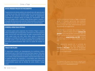 CONHEÇA BEM SUAS DÍVIDAS
O primeiro passo para organizar seu Contas a Pagar é separar
todasasdívidasquesualojapossui.Somentecomessepequeno
passo você já terá uma ideia geral de quão comprometido está
o seu caixa como um todo. Além disso, ainda é importante
organizar as dívidas de acordo com suas datas de pagamento
para não correr o risco de atrasar quitações por puro descuido,
precisando posteriormente lidar com os custos de multas ou
juros.
TRACE UM PLANO
É importante manter um planejamento de recebíveis médio,
garantindo que a vida financeira da loja fique segura. Para isso,
leve em consideração todas as dívidas fixas em um período de
3a12meses.Estasestimativasdarãoumaboaideiasobrecomo
os gastos devem ser mantidos e controlados para diferentes
cenários,ajudandonocontrole.Issosemcontarqueassimvocê
compreenderá quais são as dívidas de curto, médio e longo
prazo.
EVITE PERDER PRAZOS DE PAGAMENTO
Pagamentosematrasopodemserprejudiciaisnãoapenaspara
a saúde da sua loja, mas também para seu funcionamento em
geral. Por isso, procure nunca perder prazos de pagamento,
mantendo-se sempre atento às datas de vencimento. Além
de evitar pagar juros e multas, essa atitude ajuda a manter a
situaçãodatesourariasobcontrole.Nestesentido,aconciliação
bancária é ainda mais útil, já que permite um controle diário.
12 Gestão Financeira
Com o controle de Contas a Pagar, é possível
gerar informações gerenciais que poderão
ser analisadas posteriormente em relatórios
como o Fluxo de Caixa, desenvolvendo assim
as previsões de pagamento.
Para facilitar o controle das Contas a Pagar,
uma boa prática é utilizar um bom sistema de
gestão* que pode facilitar o processo além de
trazer outros benefícios como a possibilidade
de realizar os pagamentos via EDI - Iremos
explicar mais à frente neste e-book o que é
EDI.
Tão importante quanto ter o controle do
Contas a Pagar é ter bem organizado o
Contas a Receber, que são as obrigações
que pessoas ou outras empresas assumiram
com a sua organização.
* O Bluesoft ERP possui hoje diversas soluções para
otimizar a sua gestão financeira. Conheça mais sobre o
nosso sistema em www.bluesoft.com.br.
Contas a Pagar
 
