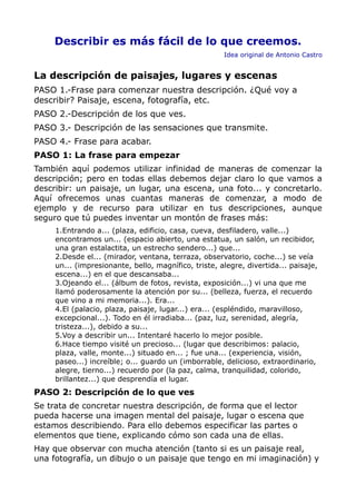 Describir es más fácil de lo que creemos.
Idea original de Antonio Castro
La descripción de paisajes, lugares y escenas
PA...