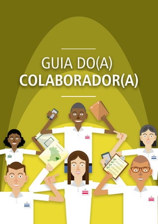 GUIA DO(A) 
COLABORADOR(A) 
 