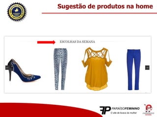 Sugestão de produtos na home
 