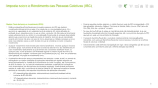 Imposto sobre o Rendimento das Pessoas Coletivas (IRC)
45© 2016. Para informações, contacte Deloitte & Associados, SROC S.A.
Regime Fiscal de Apoio ao Investimento (RFAI)
• Estão previstos benefícios fiscais para os sujeitos passivos de IRC que realizem
investimentos iniciais [entre os quais, (i) a criação de um novo estabelecimento, (ii) o
aumento da capacidade de um estabelecimento já existente, (iii) a diversificação da
produção de um estabelecimento no que se refere a produtos não fabricados anteriormente
nesse estabelecimento ou, ainda, (iv) uma alteração fundamental do processo de produção
global], que proporcionem a criação de postos de trabalho, bem com a sua manutenção
durante pelo menos três anos (no caso de micro, pequenas ou médias empresas) ou cinco
anos (nos restantes casos), a partir da data em que se considera concluído o respetivo
investimento.
• Qualquer investimento inicial iniciado pelo mesmo beneficiário, incluindo qualquer empresa
do mesmo grupo, num período de três anos a contar da data de início dos trabalhos de um
outro investimento relativamente ao qual tenham sido concedidos benefícios fiscais, ou
qualquer outro auxílio de estado com finalidade regional na mesma região de nível 3 da
Nomenclatura das Unidades Territoriais para Fins Estatísticos (NUTS), deve ser considerado
como parte de um projeto de investimento único.
• Os benefícios fiscais em apreço compreendem uma dedução à coleta do IRC no período de
tributação em que sejam realizadas as aplicações relevantes (em regiões elegíveis nos
termos apresentados no Tratado de Funcionamento da União Europeia), até à concorrência
de 50% da mesma (ou, no caso de investimentos realizados no período de tributação do
início de atividade e nos dois períodos de tributação seguintes, exceto quando a empresa
resultar de cisão, até à concorrência do total da coleta do IRC apurada em cada um desses
períodos de tributação), das seguintes importâncias das aplicações relevantes:
− 25% das aplicações relevantes, relativamente ao investimento realizado até ao
montante de € 5.000.000;
− 10% das aplicações relevantes, relativamente ao investimento que exceda o montante
de € 5.000.000.
• Para as seguintes regiões elegíveis, o crédito fiscal em sede de IRC corresponderá a 10%
das aplicações relevantes: Algarve, Península de Setúbal, Mafra, Loures, Vila Franca de
Xira, São João das Lampas e Terrugem.
• No caso de insuficiência de coleta, a importância ainda não deduzida poderá sê-la nas
liquidações dos dez períodos de tributação seguintes, até à concorrência da coleta de IRC
apurada em cada um dos períodos de tributação.
• O presente benefício fiscal não é cumulável, relativamente às mesmas aplicações
relevantes, com quaisquer benefícios fiscais da mesma natureza, incluindo os benefícios
fiscais de natureza contratual.
• Adicionalmente, estão definidas na legislação em vigor, várias obrigações que têm que ser
cumpridas pelos promotores para que a referida dedução seja efetiva.
 