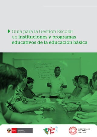 Guía para la Gestión Escolar
en instituciones y programas
educativos de la educación básica
 