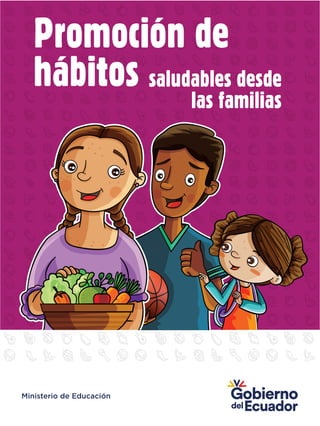 Promoción de
hábitos saludables desde
las familias
 