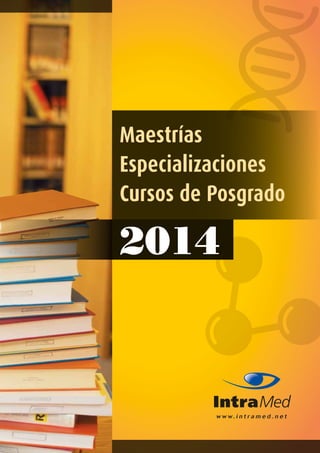 Maestrías
Especializaciones
Cursos de Posgrado
2014
 