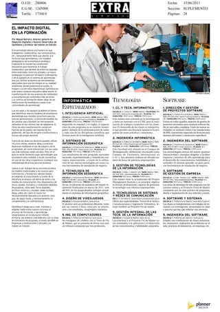 O.J.D.: 280806                                                                                                                                                    Fecha:     15/06/2011
          E.G.M.: 1245000                                                                                                                                                   Sección: SUPLEMENTO
28        Tarifa: 17360 €                                                                       250 MÁSTER                                                                  Páginas: 28
                                                                                                                                                                     EL MUNDO, MIÉRCOLES 15 DE JUNIO DE 2011




EL IMPACTO DIGITAL
EN LA FORMACIÓN
Por Miguel Barrero, director general de
Negocios Digitales y Nuevos Desarrollos de
Santillana y profesor del máster en Edición.

Si la tecnología afecta a la manera en que
trabajamos, colaboramos, nos comunicamos,
etc., necesariamente tiene que afectar a la
forma en que aprendemos. Los modelos
pedagógicos de la enseñanza analógica
tradicional no reúnen las condiciones
necesarias para favorecer el trabajo
colaborativo que deviene de entornos digitales
interconectados como los actuales. La nueva
pedagogía no pasa por introducir ordenadores
y otros gadgets en el sistema de aprendizaje,
sino por ofrecer al alumno las herramientas
adecuadas para que las integre en su realidad
multilineal, donde predomina el sonido, la
imagen y la narrativa hipertextual. Santillana en
este nuevo contexto educativo debe asumir la
                                                                                                                                                                                                                  STEPHEN COBURN
transformación de una empresa de contenidos
a una empresa de contenidos más servicios.
Los centros de formación deben dejar de ser
instituciones de enseñanza y pasar a ser
                                                     INFORMÁTICA                                               TECNOLOGÍAS                                                 SOFTWARE
comunidades de aprendizaje.

Las escuelas y los equipos académicos tienen
                                                    ESPECIALIZADOS                                             1. CC. Y TECN. INFORMÁTICA                                  1. DIRECCIÓN Y GESTIÓN
                                                                                                                                                                           DE PROYECTOS SOFTWARE
                                                                                                               ESCUELA: U. Carlos III / SEDE: Madrid / TELÉFONO: 916
que identificar nuevos modelos de enseñanza-        1. INTELIGENCIA ARTIFICIAL                                 249 926 / www.uc3m.es/postgrado / PLAZAS: 30 /              ESCUELA: U. Politécnica de Madrid / SEDE: Madrid /
aprendizaje que resulten atractivos para las        ESCUELA: U. Politécnica de Madrid / SEDE: Madrid / TLF.:
                                                                                                               DURACIÓN: 1.800 horas / PRECIO: 1.900 euros                 TLF.: 913 364 294 / www.fi.upm.es/masteris / PLAZAS:
nuevas generaciones. La forma de enseñar ha         913 367 447 / www.dia.fi.upm.es/masteria / PLAZAS: 40 /    Este máster está centrado en la investigación               20 / DURACIÓN: 600 horas / PRECIO: 6.600 euros
de cambiar pero también las herramientas            DURACIÓN: 2.000 horas / PRECIO: 2.143,39 euros             y tiene un convenio con el CSIC para la reali-              Forma en todos aquellos aspectos de gestión de
utilizadas en los centros han de adaptarse. El      Impartido en español y en inglés, el aspecto               zación de trabajos conjuntos con los alum-                  proyectos necesarios para construir software fia-
ritmo de esta transformación variará en             clave de este programa es su carácter investi-             nos. El desarrollo de las clases es interactivo,            ble en mercados complejos. Entre las nuevas ac-
función de los países, del impulso de los           gador, además de la profundización de todas                lo que permite una docencia basada en la pro-               tividades, se incluyen visitas a las instalaciones
gobiernos, del tipo de escuela e instituciones e    y cada una de las disciplinas científicas que              puesta de casos prácticos y soluciones.                     de IBM, concesiones especiales de licencias para
incluso del propio docente.                         forman parte de la Inteligencia Artificial.                                                                            alumnos del máster y seminarios específicos.
                                                                                                               2. INGENIERÍA INFORMÁTICA
Fuera de las aulas los alumnos pueden utilizar      2. SISTEMAS DE                                             ESCUELA: U. Politécnica de Madrid / SEDE: Madrid / TLF.:    2. INGENIERÍA DEL SOFTWARE
recursos online, explorar ideas y practicar         INFORMACIÓN GEOGRÁFICA                                     913 366 447 / http://www.fi.upm.es/?pagina=232 /            ESCUELA: U. Pontificia de Salamanca / SEDE: Madrid /
destrezas mediante el uso de juegos y otros         ESCUELA: U. Pontificia de Salamanca / SEDE: Madrid /
                                                                                                               PLAZAS: Sin límite / DURACIÓN: 2.250 horas / PRECIO: -      TLF.: 900 101 829 / www.upsam.es / PLAZAS: 30 /
programas, así como interactuar con sus cada        TLF.: 900 101 829 / www.upsam.com / PLAZAS: 30 /           Esta facultad está situada en el Campus de                  DURACIÓN: 600 horas / PRECIO: 6.900 euros
vez más extensas redes sociales. Pero en el         DURACIÓN: 700 horas / PRECIO: 6.950 euros                  Montegancedo, doblemente reconocido como                    Las metodologías activas del máster generan
aula no están teniendo lugar aprendizajes que       Los estudiantes de este posgrado aprenden                  Campus de Excelencia Internacional en                       interactividad y sinergias dirigidas a facilitar
incorporen esta realidad, y ha de convertirse       haciendo, experimentando y viviendo los con-               I+D+i. Sus alumnos realizan un elevado nú-                  espacios y entornos de alto aprendizaje para
en uno de los retos si queremos conseguir esa       ceptos empresariales, a través de la utiliza-              mero de horas de prácticas empresariales.                   el desarrollo de conocimientos, habilidades y
metodología atractiva para los alumnos.             ción de las nuevas tecnologías así como va-                                                                            actitudes. El alumno aprende, en gran parte,
                                                    rias herramientas de simulación de negocio.                3. GESTIÓN DE TECNOLOGÍAS                                   con herramientas de simulación de negocio.
Vamos a ser testigos de la convivencia entre                                                                   DE LA INFORMACIÓN
los medios tradicionales y los nuevos para          3. TECNOLOGÍA DE                                           ESCUELA: La Salle - U. Ramón Llull / SEDE: Madrid / TLF.:   3. SOFTWARE
informarnos y formarnos. Hemos venido               INFORMACIÓN GEOGRÁFICA                                     932 902 404 / www.beslasalle.net / PLAZAS: 80 /             DE GESTIÓN DE EMPRESA
accediendo al conocimiento a través de la           ESCUELA: U. Autónoma de Barcelona / SEDE: Barcelona /
                                                                                                               DURACIÓN: 500 horas / PRECIO: 9.400 euros
                                                                                                                                                                           ESCUELA: La Salle - Ramón Llull / SEDE: Madrid / TLF.:
literatura, el ensayo, los libros de texto y los    TLF.: 935 811 891 / www.uab.es / PLAZAS: 20 /              Este máster tiene la acreditación del Project               917 401 796 / www.lasalleigsmadrid.es / PLAZAS: 25 /
medios de comunicación. Hoy disponemos de           DURACIÓN: 2.000 horas / PRECIO: 6.200 euros                Management Institute y su principal objetivo                DURACIÓN: 550 horas / PRECIO: 10.000 euros
otros canales, formatos y contenidos digitales      De las 12 ediciones de andadura del máster to-             es formar profesionales capaces de gestionar                Las señas de identidad de este posgrado son las
(buscadores, sitios web, libros digitales,          talmente finalizadas en marzo de 2011, más                 la tecnología con criterios empresariales.                  tutorías online y el Proyecto Final de Máster
archivos sonoros y visuales, redes sociales,        del 85% de los posgraduados trabajan actual-                                                                           compuesto por un caso práctico de propuesta,
blogs, wikis, etc.) pero lo nuevo no                mente en sistemas de información geográfica.               4. TECNOLOGÍAS DE SISTEMAS                                  diseño e implantación de una solución a escala.
necesariamente descarta a lo anterior, sino                                                                    Y REDES DE COMUNICACIÓN
que, de algún modo, y necesariamente, lo            4. DISEÑO DE VIDEOJUEGOS                                   ESC.: U. P. de Valencia / www.mastercomunicaciones.upv.es   4. SOFTWARE Y SISTEMAS
complementa y lo redimensiona.                      ESCUELA: U. Europea de Madrid / www.uem.es                 Oferta dos especialidades: Teoría de la Señal y             ESCUELA: U. Politécnica de Madrid / www.dlsiis.fi.upm.es
                                                    El alumno será un profesional diferente, tanto             Comunicaciones e Ingeniería Telemática. In-                 Las clases se complementan con trabajos de ini-
Santillana trabaja para crear, impulsar y           por sus valores y ética, como por su orienta-              cluye también un Proyecto Fin de máster.                    ciación a la investigación, presentados en clase
adaptar todos estos nuevos recursos al              ción a los resultados, creatividad e iniciativa.                                                                       y para los que hay que redactar una memoria.
proceso de formación y aprendizaje,                                                                            5. GESTIÓN INTEGRAL DE LAS
integrándolos en la educación infantil,             5. ING. DE COMPUTADORES                                    TECN. DE LA INFORMACIÓN                                     5. INGENIERÍA DEL SOFTWARE
primaria, secundaria y bachillerato y en su área    ESCUELA: U. Politécnica de Valencia / www.upv.es           ESCUELA: U. Europea de Madrid / www.uem.es                  ESCUELA: U. Politécnica de Valencia / www.upv.es
de formación de posgrado, a través del MBA en       Se consiguen 20 créditos con la Tesis de Fin               Las prácticas y el Proyecto Fin de Máster es-               Emplea una combinación de clases presencia-
Empresas e Instituciones Culturales y el            de Máster, que se presenta de forma oral ante              tán orientados a la aplicación y el desarrollo              les, seminarios, realización de problemas en el
máster en Edición.                                  un tribunal compuesto por tres profesores.                 de los conocimientos y habilidades adquridos.               aula, prácticas de laboratorio, en empresas, etc.
 